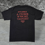 Only a crime Balck Tee